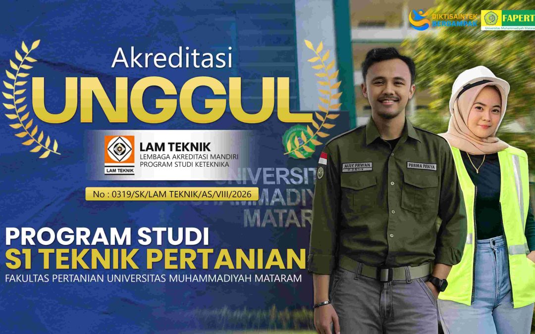 Prodi S1 Teknik Pertanian FAPERTA UMMAT Raih Akreditasi Unggul LAM Teknik, Tegaskan Komitmen Cetak Lulusan Berdaya Saing